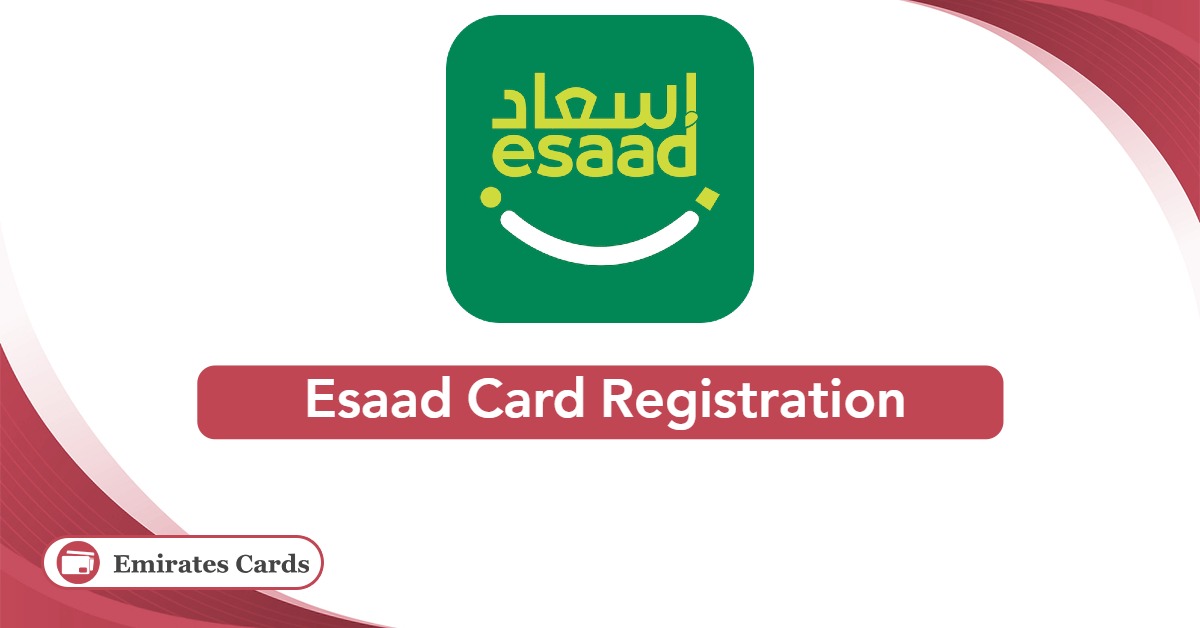 Esaad Card Registration: A Complete Guide