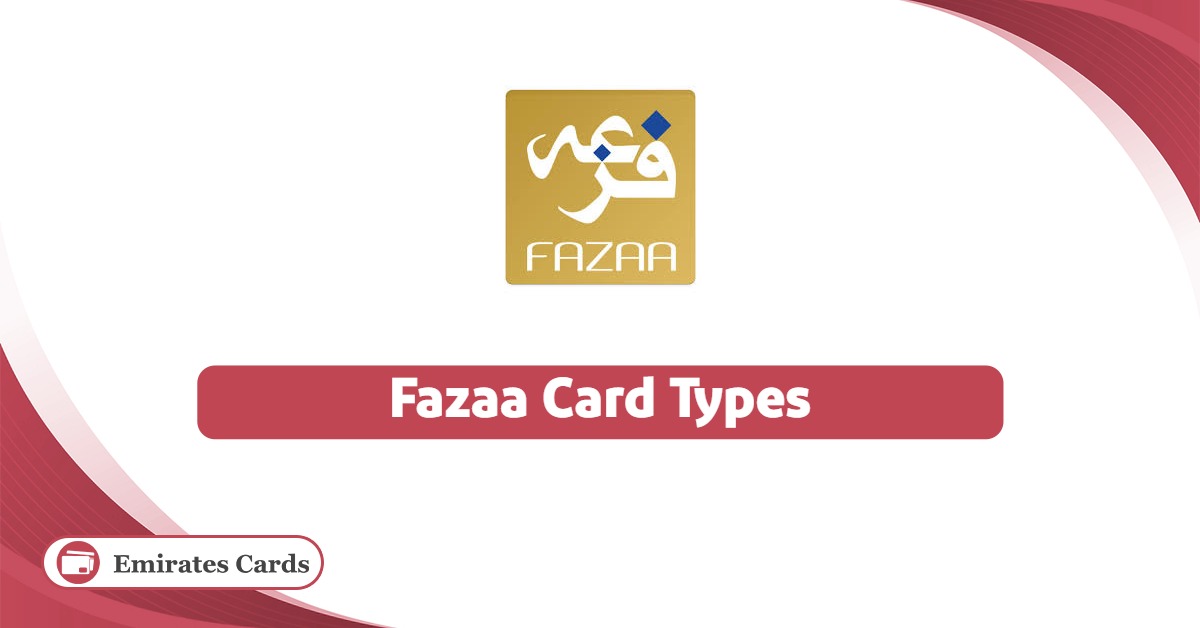 Fazaa Card Types: The Advantages for Each Card