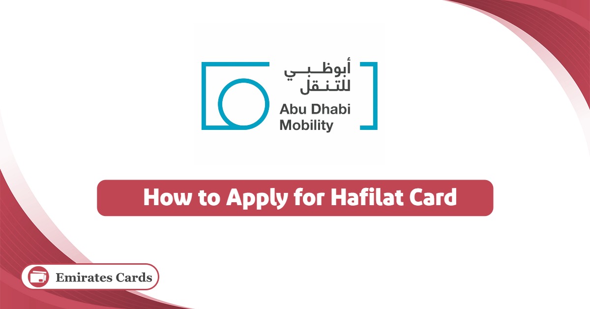 How to Apply for Hafilat Card? A Step-By-Step Guide