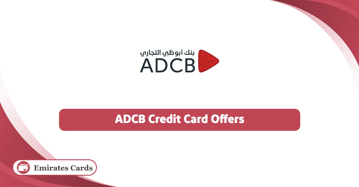 ADCB Credit Card Offers 2025