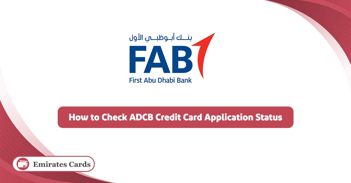 How to Check ADCB Credit Card Application Status